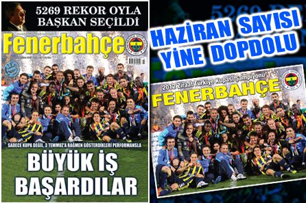 Haziran Sayisi Bayilerdeki Yerini Aldi Fenerbahce Spor Kulubu